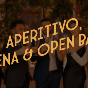 Aperitivo, Cena & Open Bar